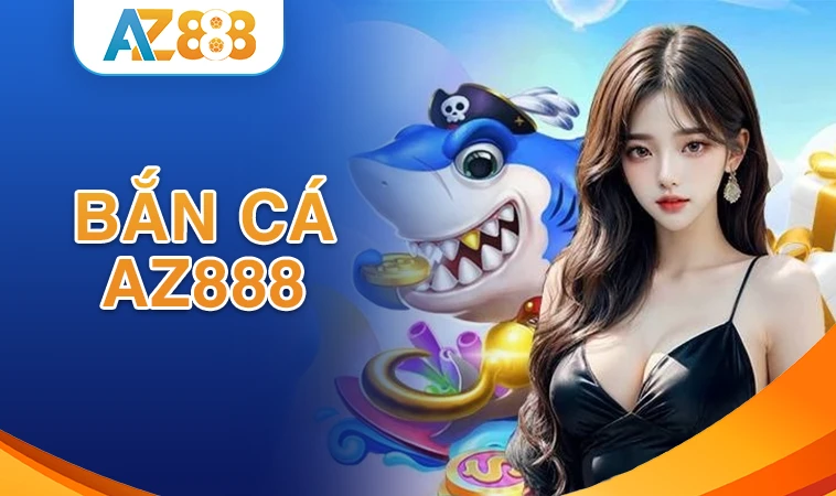 AZ888 - Nhà Cái AZ 888 - Trang Cá Cược Trực Tuyến Uy Tín Nhất Hiện Nay